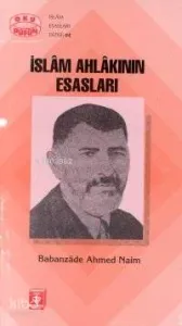 İslam Ahlakının Esasları