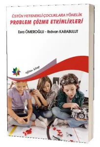 Üstün Yetenekli Çocuklara Yönelik Problem Çözme Etkinlikleri