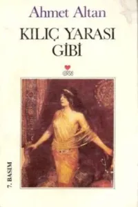 Kılıç Yarası Gibi*