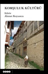 Komşuluk Kültürü Komşuluk Kültürü