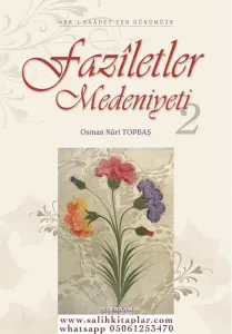 Faziletler Medeniyeti - 2 - Osman Nuri Topbaş