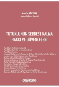 Tutuklunun Serbest Kalma Hakkı ve Güvenceleri