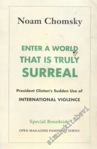 Enter a World That is Truly Surreal: President Clinton's Sudden Use of International Violence -