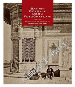 Batının Gözüyle Doğu Fotoğrafları -