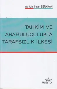 Tahkim ve Arabuluculukta Tarafsızlık İlkesi