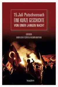 Eine Kurze Geschichte Von Einer Langen Nacht; 15. Juli Putschversuch
