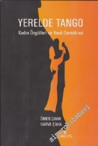 Yerelde Tango : Kadın Örgütleri ve Yerel Demokrasi -        2012
