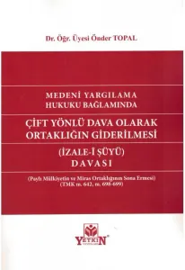 Çift Yönlü Dava Olarak Ortaklığın Giderilmesi