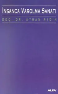 İnsanca Varolma Sanatı