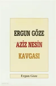 Ergun Göze Aziz Nesin Kavgası