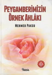 Peygamberimizin Örnek Ahlakı