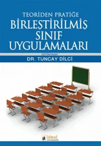 Teoriden Pratiğe Birleştirilmiş Sınıf Uygulamaları