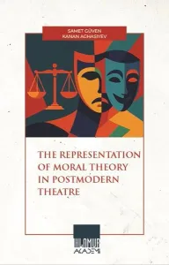 The Representation of Moral Theory in Postmodern Theatre