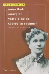 Amerikalı Anarşist Voltaire de Cleyre'in Yaşamı -