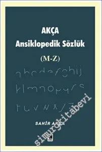 Akça Ansiklopedik Sözlük (M-Z) -         2023