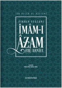 Fıkhın Sultanı İmâm-ı Âzam Ebu Hanife