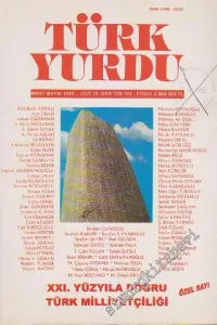Türk Yurdu Dergisi - Dosya: XXI. Yüzyıla Doğru Türk Milliyetçiliği Özel Sayı - Sayı: 139 - 141  19    Mart - Mayıs