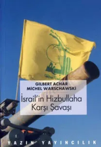 İsrail'in Hizbullah'a Karşı Şavaşı; Sonuçlar ve Olasılıklar