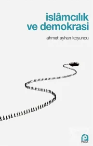 İslamcılık ve Demokrasi