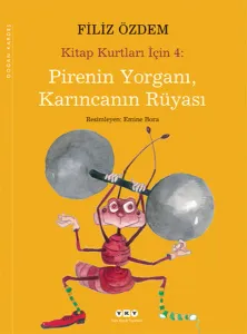 Pirenin Yorganı Karıncanın Rüyası