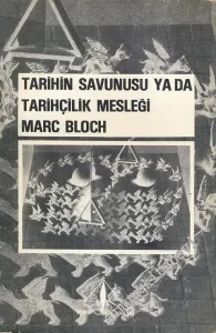 Tarihin Savunusu ya da Tarihçilik Mesleği -