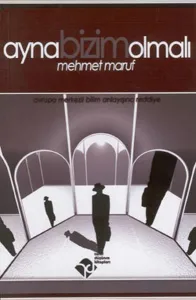 Ayna Bizim Olmalı