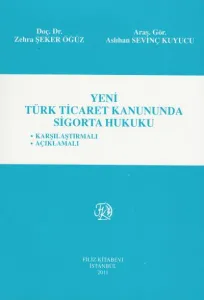 Yeni Türk Ticaret Kanununda Sigorta Hukuku