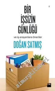 Bir İşsizin Günlüğü ve İş Arayanlara Öneriler -