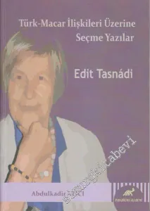 Türk - Macar İlişkileri Üzerine Seçme Yazılar -