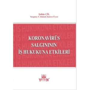 Koronavirüs Salgınının İş Hukukuna Etkileri