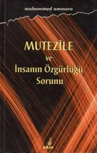 Mutezile ve İnsanın Özgürlüğü Sorunu