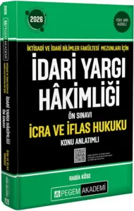 Pegem Yayınları 2026 İktisadi ve İdari Bilimler Fakültesi Mezunları İçin İdari Yargı Hakimliği Ön Sınavı İcra ve İflas Hukuku Konu Anlatımlı