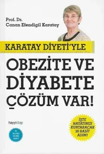 Karatay Diyeti'yle Obezite ve Diyabete Çözüm Var! (İşte Hayatınızı Kurtaracak 20 Basit Adım)