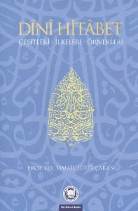 Dini Hitabet  Çeşitleri – İlkeleri – Örnekleri