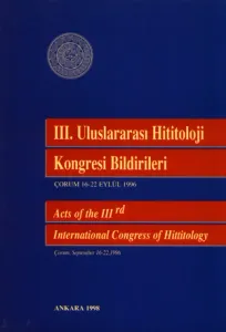 III. Uluslararası Hititoloji Kongresi Bildirileri / Acts of the IIIrd International Congress of Hittitology
