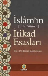 İslamın (Ehl - i Sünnet) İtikad Esasları