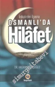 İntikalinden İlgasına Osmanlı'da Hilafet -         2024