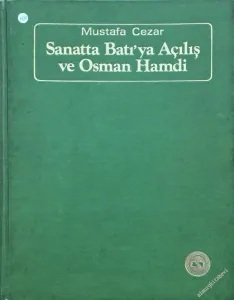 Sanatta Batıya Açılış ve Osman Hamdi -