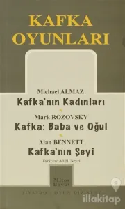 Kafka Oyunları Kafka'nın Kadınları / Baba ve Oğul / Kafka'nın Şeyi