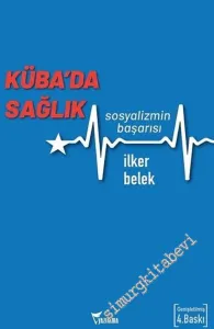 Küba'da Sağlık: Sosyalizmin Başarısı -         2021