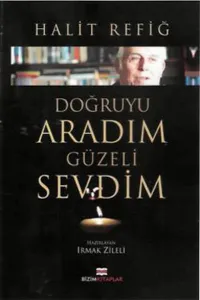 Doğruyu Aradım Güzeli Sevdim