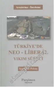 Türkiye'de Neo-Liberal Yıkım Süreci -