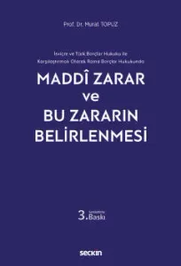 İsviçre ve Türk Borçlar Hukuku ile Karşılaştırmalı Olarak Roma Borçlar Hukukunda Maddi Zarar ve Bu Zararın Belirlenmesi