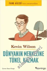 Dünyanın Merkezine Tünel Kazmak -         2016