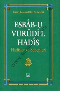Esbab-u Vurudi'l Hadis - Hadisler ve Sebepleri