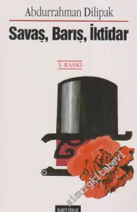 Savaş, Barış, İktidar -