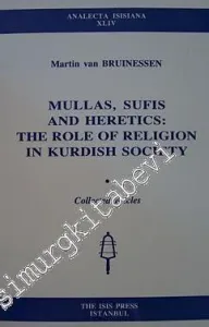 Mullas Sufis and Heretics: the Role of Religion in Kurdish Society (Collected Articles) -         2000