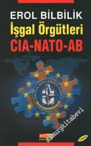 İşgal Örgütleri: CIA, NATO, AB -        2008