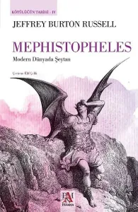 Mephistopheles-Modern Dünyada Şeytan-Kötülüğün Tarihi 4