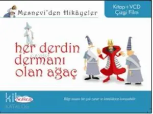 Mesneviden Hikâyeler| Her Derdin Dermanı Olan Ağaç